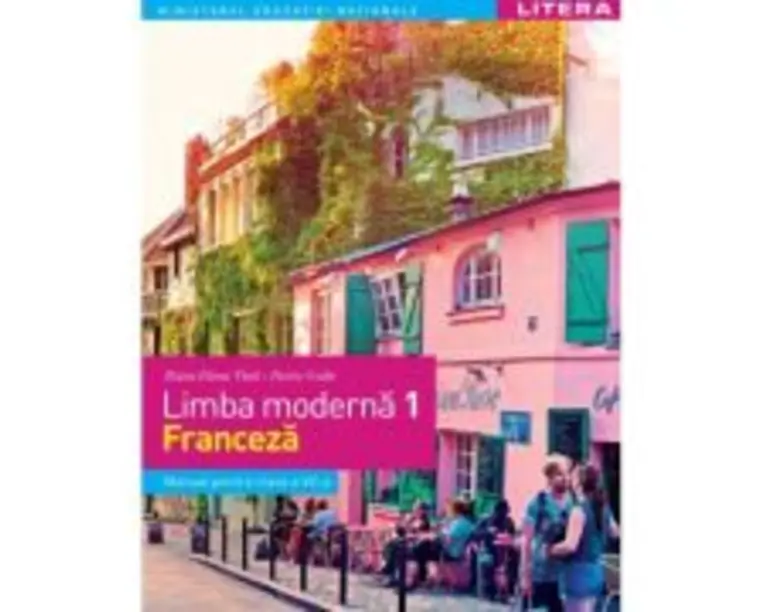 Limba moderna 1. Limba franceza. Manual. Clasa a 7-a - Raisa Elena Vlad