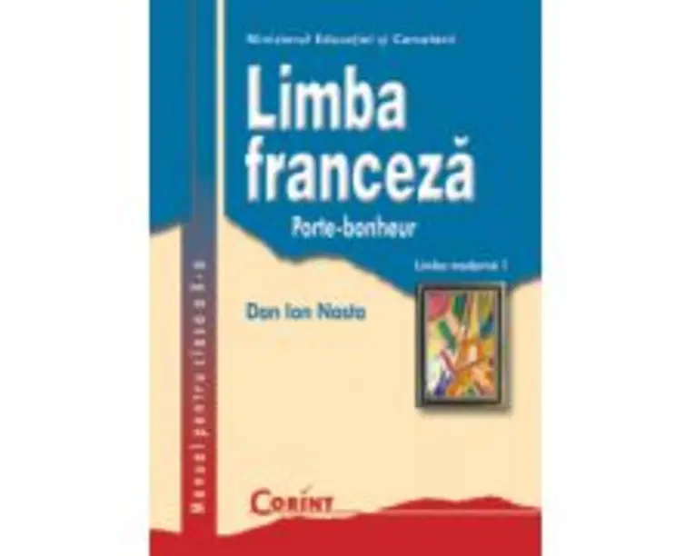 Manual Limba franceza L1 clasa a 10-a - Dan Ion Nasta