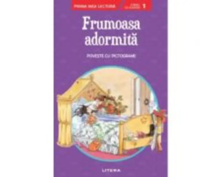 Frumoasa adormita. Poveste cu pictograme. Citesc cu ajutor (Nivelul 1)