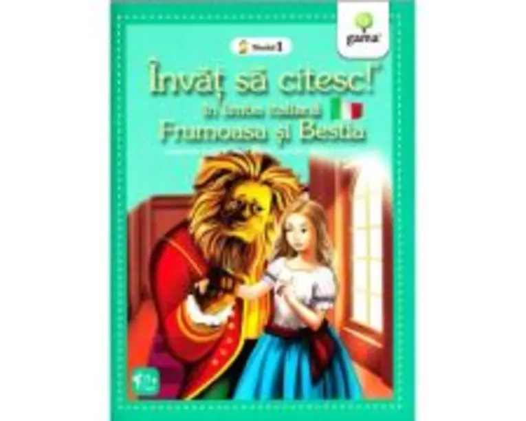 Invat sa citesc in limba italiana. Nivelul 1. Frumoasa si bestia