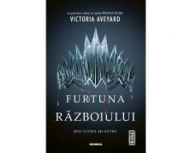 Furtuna razboiului. Seria Regina Rosie, partea 4 - Victoria Aveyard