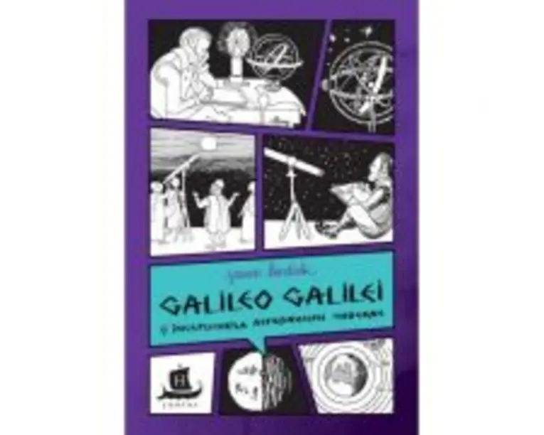 Galileo Galilei si inceputurile astronomiei moderne - Jeanne Bendick