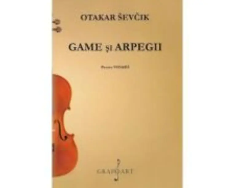 Game si arpegii pentru vioara - Otakar Sevcik