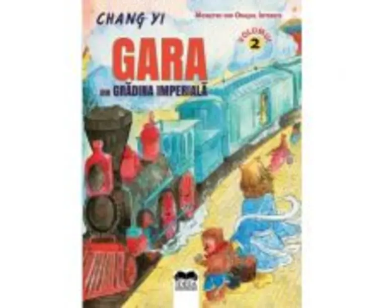 Gara din Gradina Imperiala. Volumul 2. Seria Monstrii din Orasul Interzis - Chang Yi