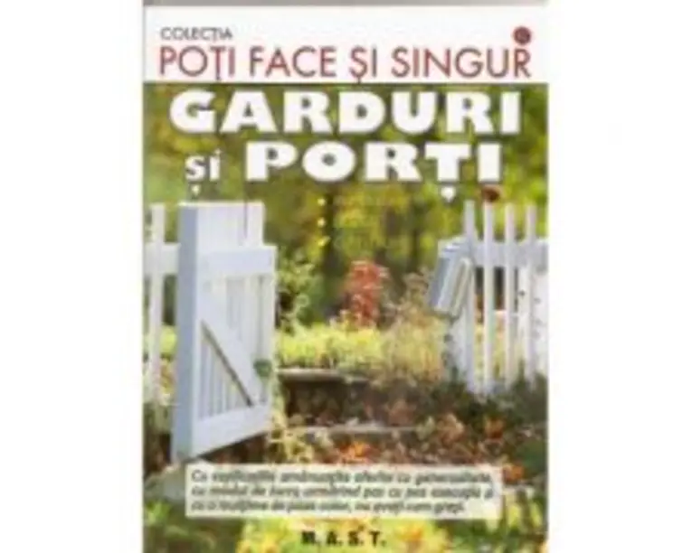 Garduri si porti. Planificare, design, construire