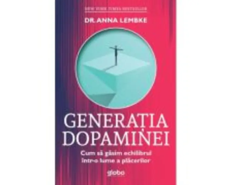 Generatia dopaminei - Dr. Anna Lembke