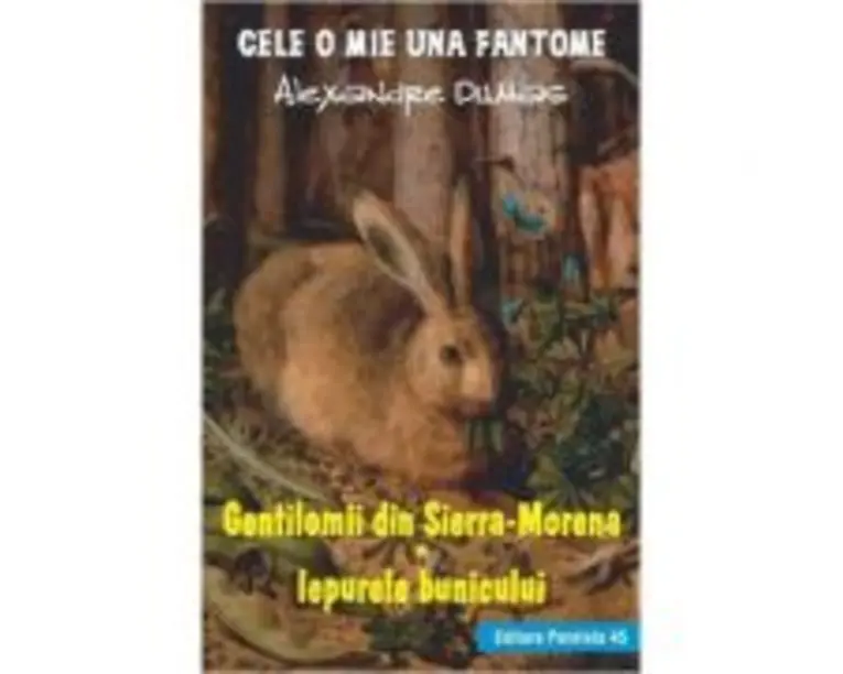 Gentilomii din Sierra-Morena. Iepurele bunicului - Alexandre Dumas
