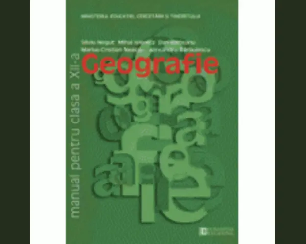 Manual Geografie (Romania, UE) pentru clasa a XII-a - Silviu Negut, Mihai Ielenicz, Marius-Cristian Neacsu, Dan Balteanu, Alexandru Barbulescu