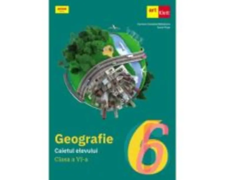 Geografie. Caietul elevului clasa a 6-a - Carmen-Camelia Radulescu