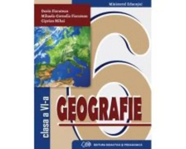 Geografie. Manual pentru clasa a 6-a - Dorin Fiscutean