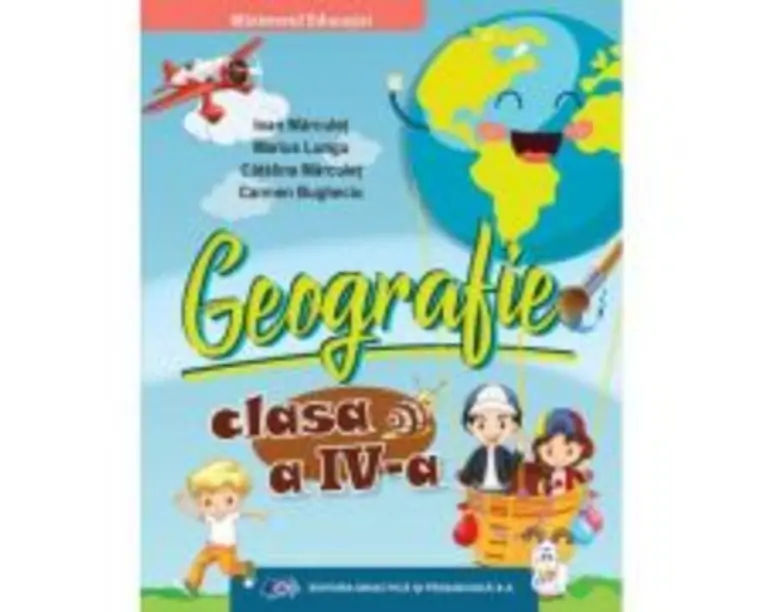 Geografie. Manual pentru clasa a 4-a - Ioan Marculet