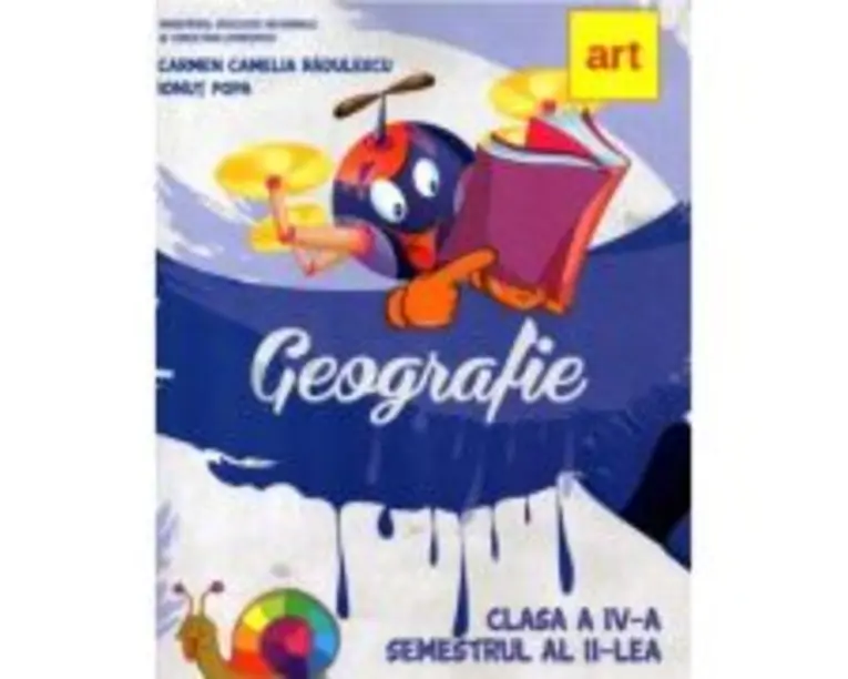 Manual geografie pentru clasa a 4-a. Semestrul al 2-lea - Carmen Camelia Radulescu