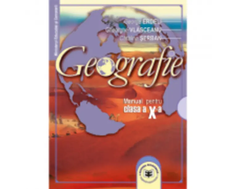 Geografie. Manual pentru clasa a 10-a - George Erdeli