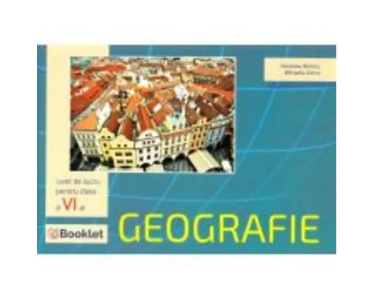 Geografie. Caiet de lucru pentru clasa a 6-a - Nicoleta Beliciu