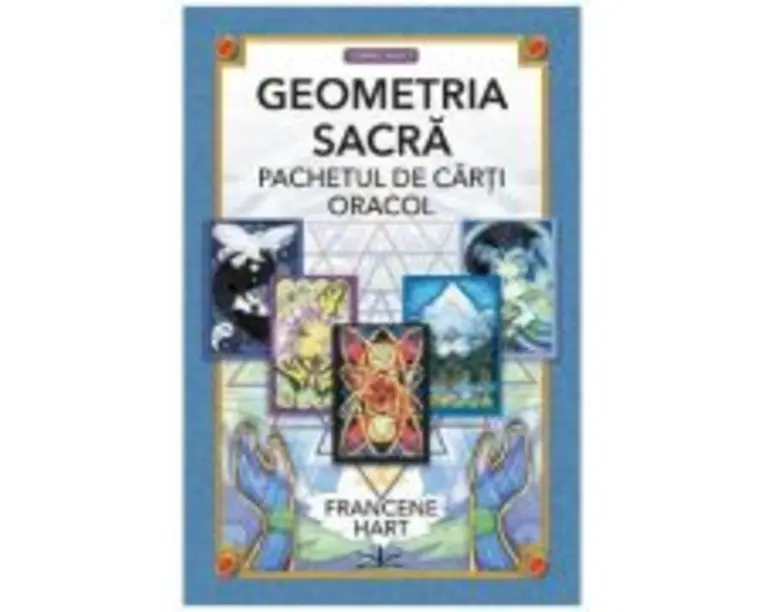 Geometria sacra. Carti oracol - Francene Hart