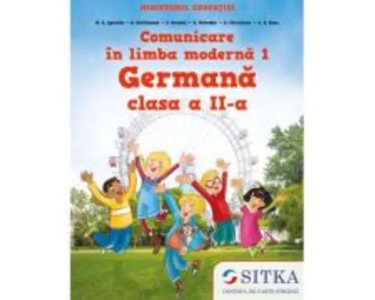 Comunicare in limba moderna 1. Manual de Limba Germana pentru clasa a 2-a - M. A. Apicella