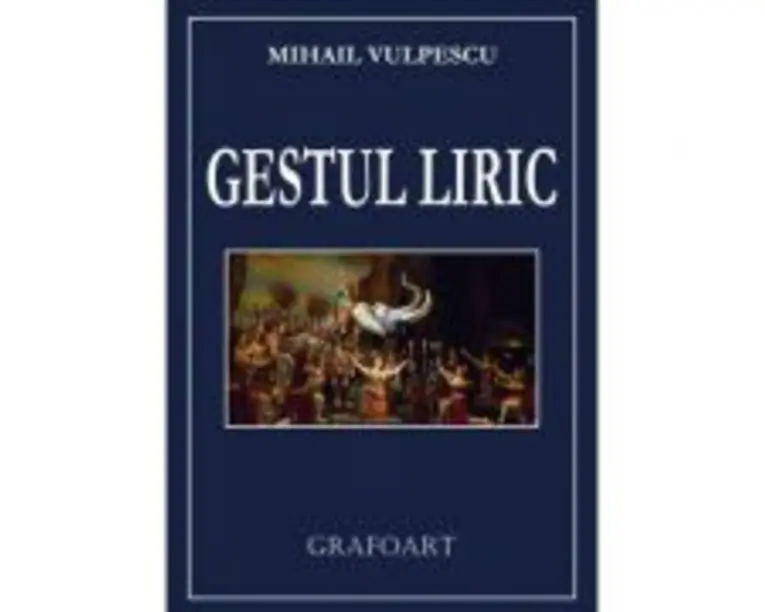 Gestul liric - Mihail Vulpescu