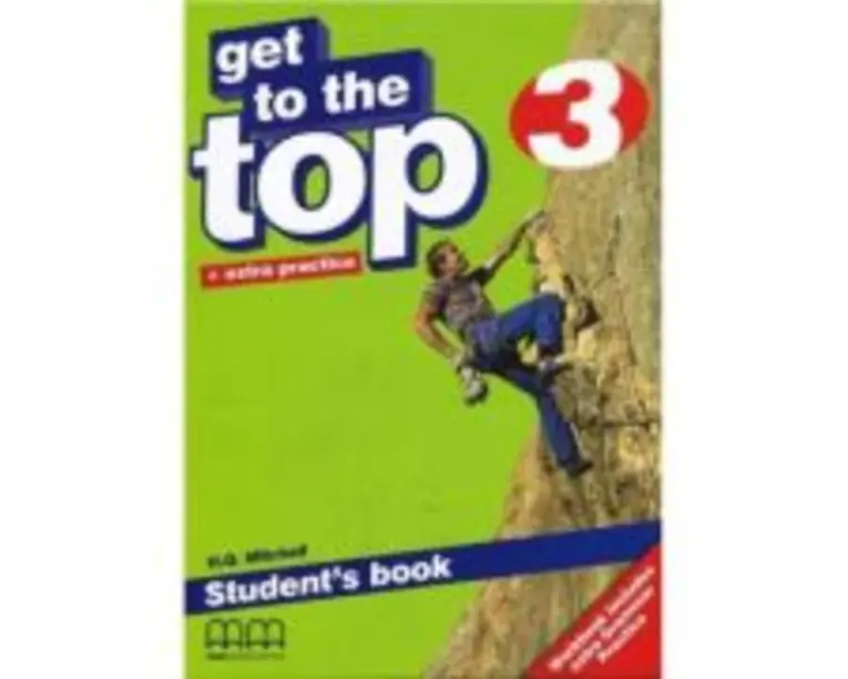 Get to the Top. Student's Book with Extra Practice level 3 - H. Q. Mitchell
