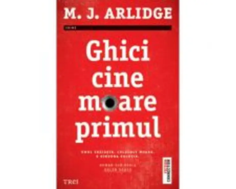 Ghici cine moare primul. Unul traieste, celalalt moare. E singura solutie - - M. J. Arlidge