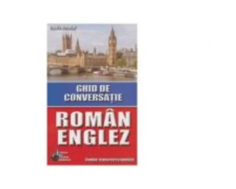 Ghid de conversatie roman-englez - Emilia Neculai