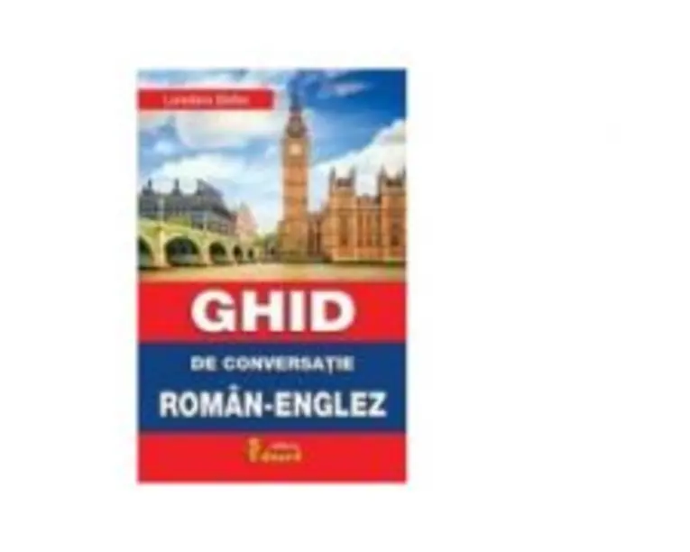 Ghid de conversatie roman-englez - Loredana Stefan