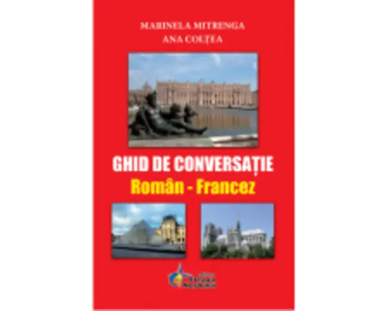 Ghid de conversatie Roman-Francez - Marinela Mitrenga