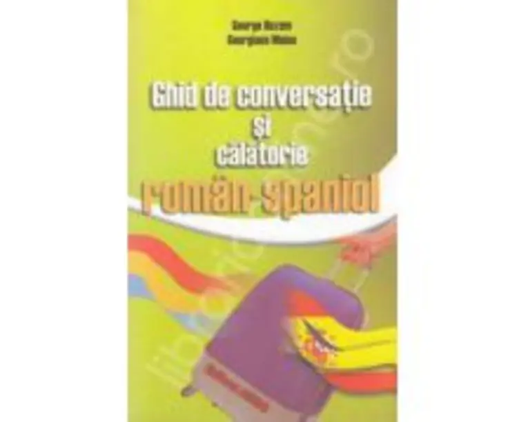 Ghid de conversatie roman-spaniol - Luminita Vleja