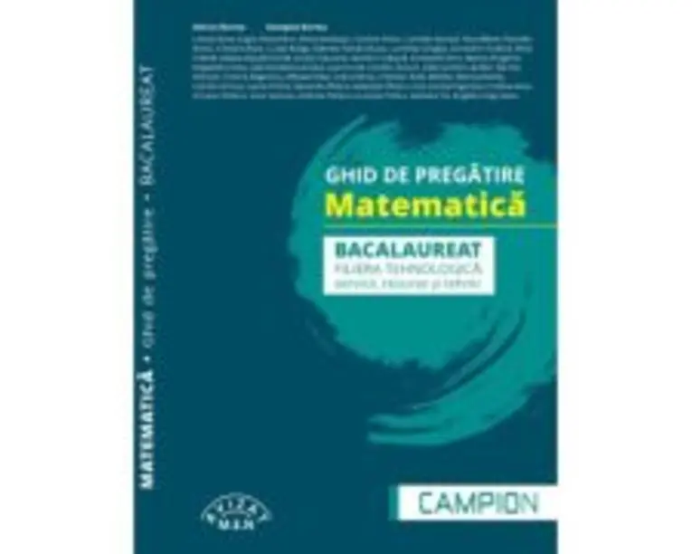 Ghid de pregatire. Matematica. Bacalaureat 2024, filiera tehnologica: servicii, resurse si tehnic - Marius Burtea