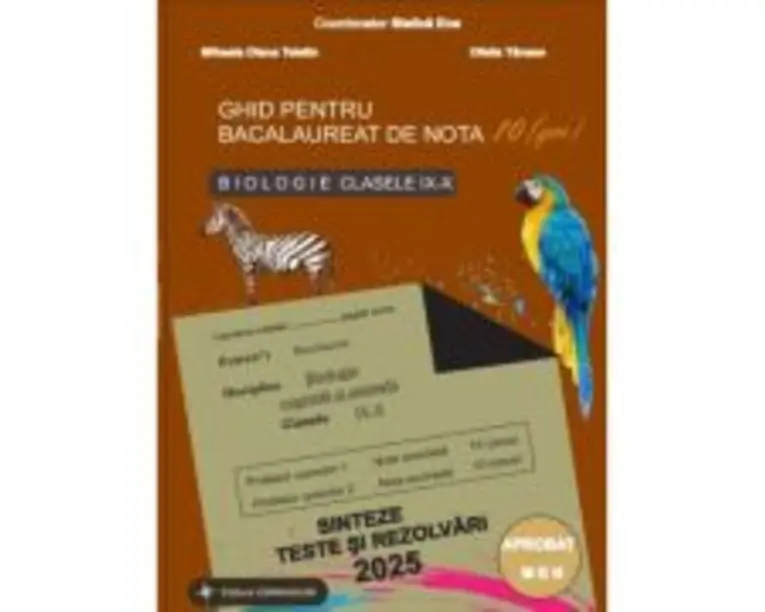 Bacalaureat Biologie 2025 clasele 11-12. Ghid pentru nota 10 - Stelica Ene