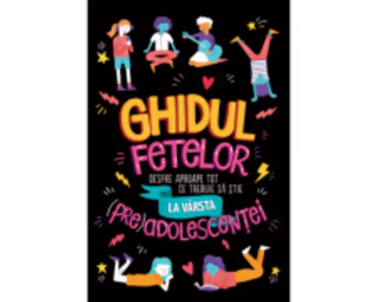 Ghidul fetelor despre aproape tot ce trebuie sa stie la varsta (pre)adolescentei - Sharie Coombes