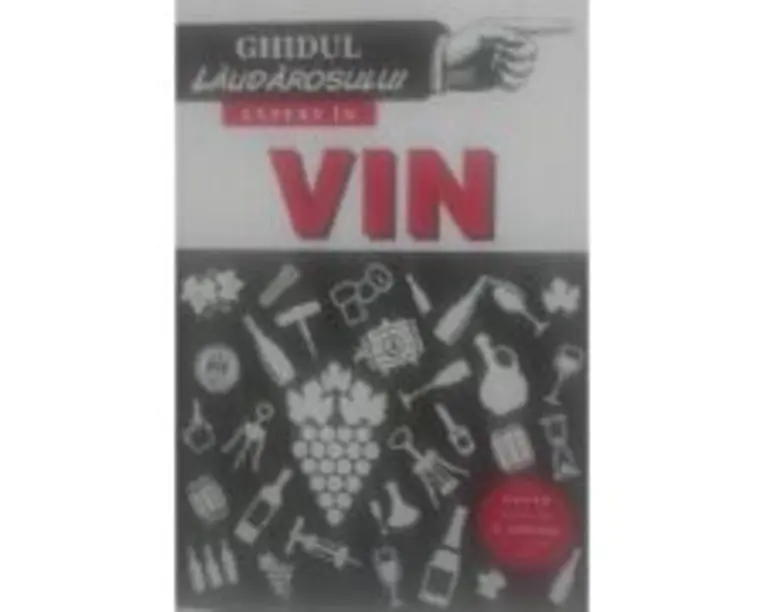 Ghidul laudarosului. Expert in vin - Jonathan Goodall