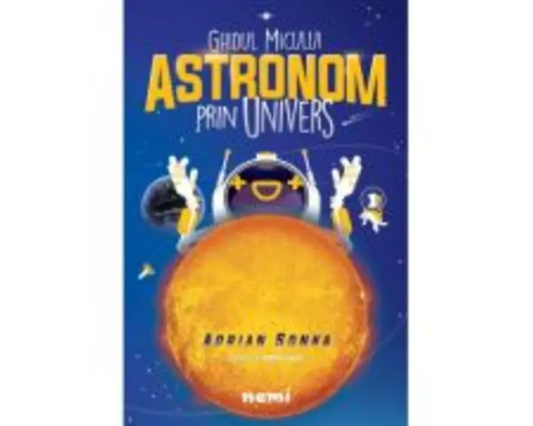 Ghidul micului astronom prin Univers - Adrian Sonka, Adnan Vasile