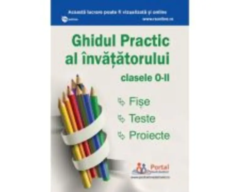 Ghidul practic al invatatorului clasele 0-2 - Camelia Vlad