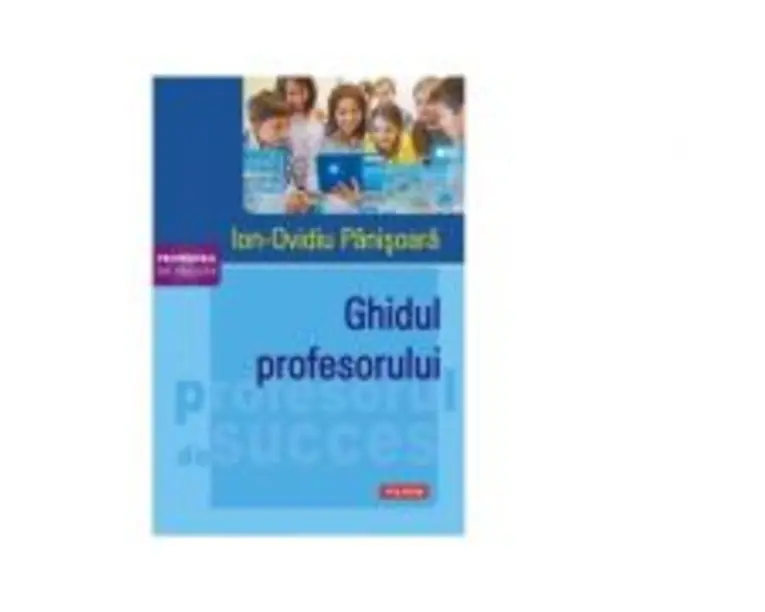 Ghidul profesorului - Ion-Ovidiu Panisoara
