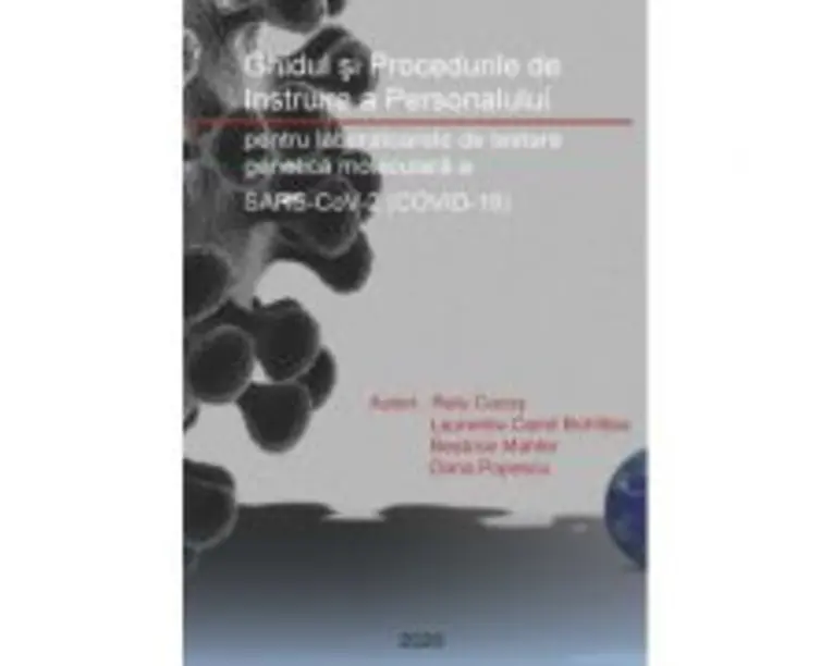 Ghidul si Procedurile de Instruire a Personalului pentru laboratoarele de testare genetica moleculara a SARS-CoV-2 (COVID-19) - Relu Cocos, Laurentiu