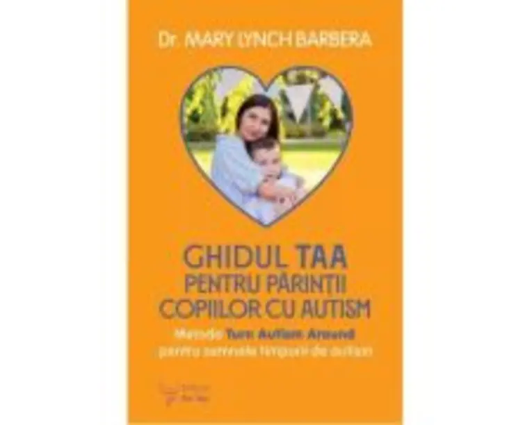 Ghidul TAA pentru parintii copiilor cu autism - Dr. Mary Lynch Barbera