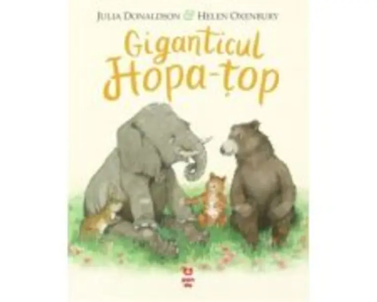 Giganticul Hopa-top - Julia Donaldson