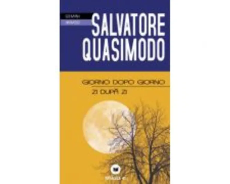 Giorno Dopo Giorno / Zi Dupa Zi - Salvatore Quasimodo