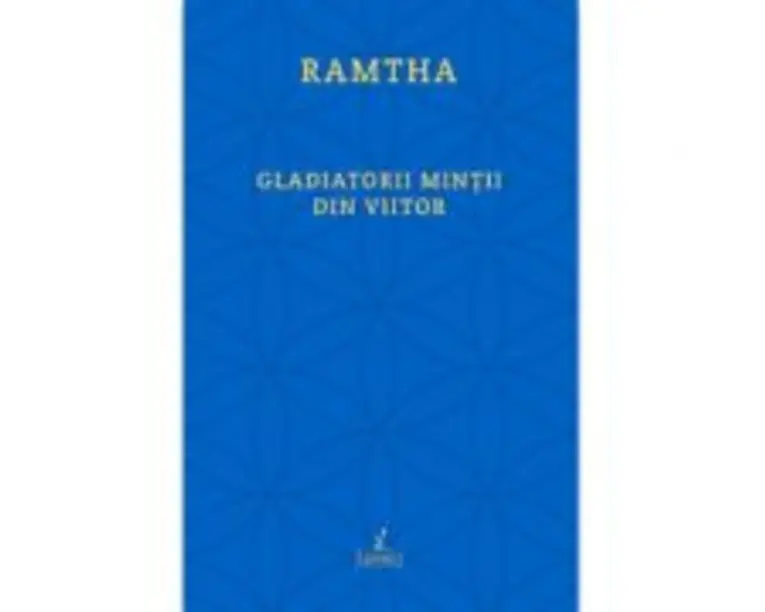 Gladiatorii mintii din viitor - Ramtha