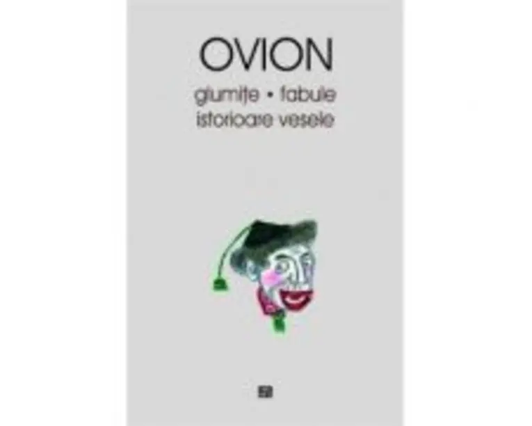Glumite, fabule, istorioare vesele - Ovidiu Ionita - Ovion