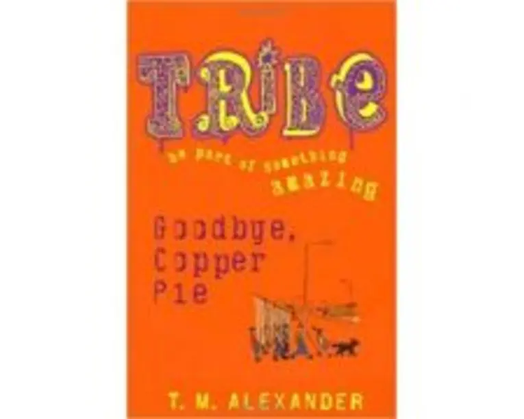 Goodbye Copper Pie. Tribe - M. Alexander