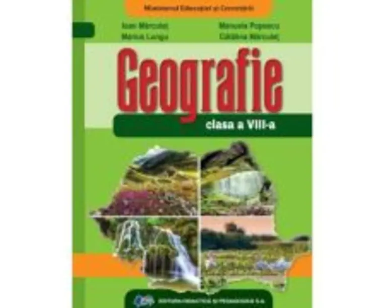 Geografie. Manual pentru clasa a 8-a - Ioan Marculet