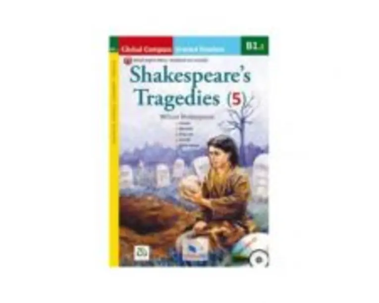 Graded Reader Shakespeare Tragedies with mp3 CD Level B1. 2 British English. Retold - William Shakespeare