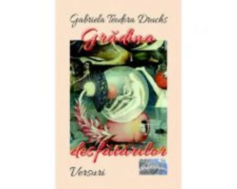 Gradina desfatarilor - Gabriela-Teodora Druchs
