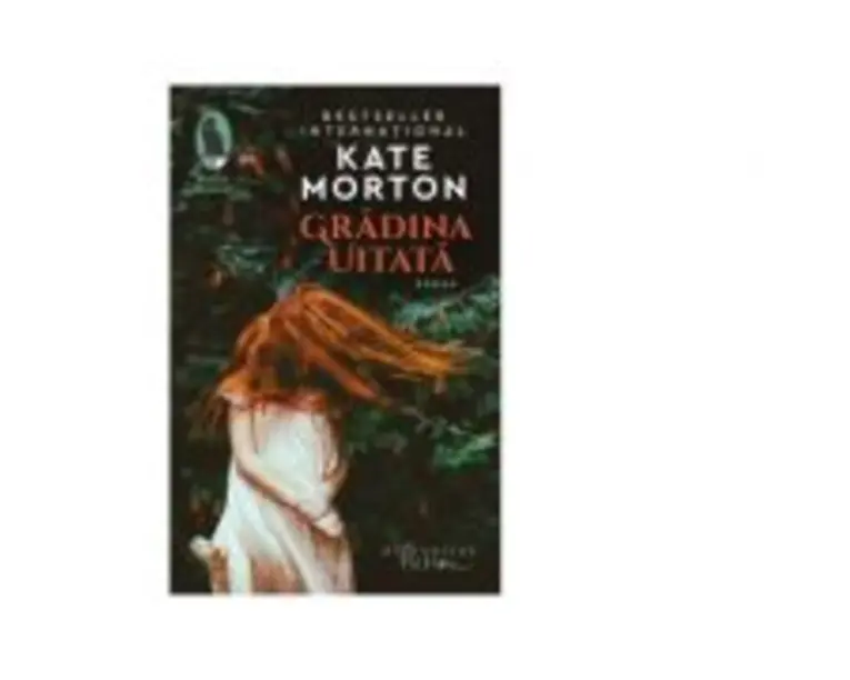 Gradina uitata - Kate Morton