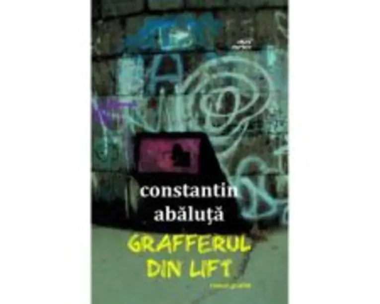 Grafferul din lift - Constantin Abaluta