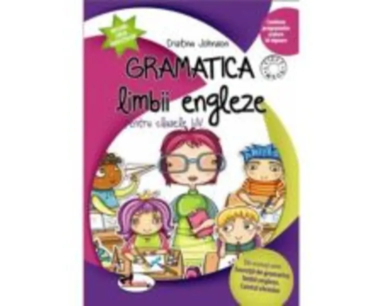 Gramatica limbii engleze pentru clasele 1-4 - Cristina Johnson