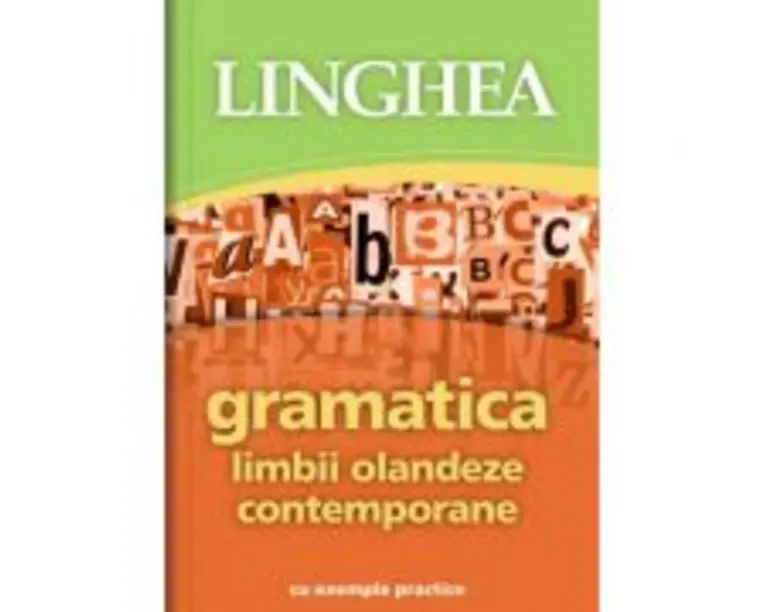 Gramatica limbii olandeze contemporane cu exemple practice