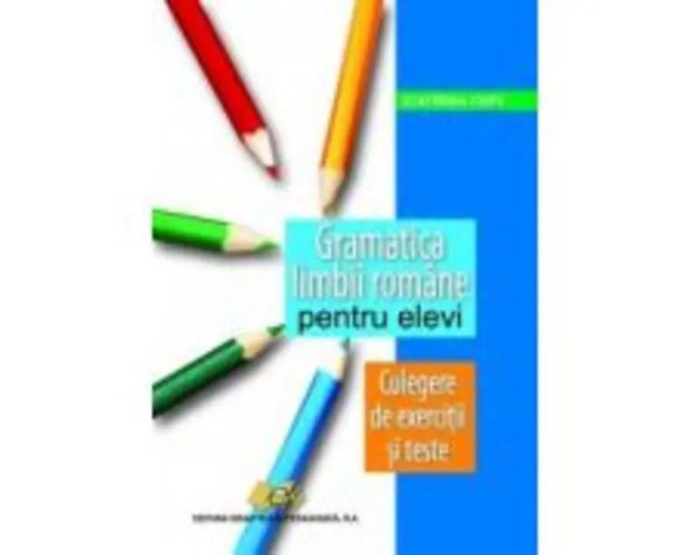 Culegere de exercitii si teste din gramatica limbii romane - Ecaterina Chifu
