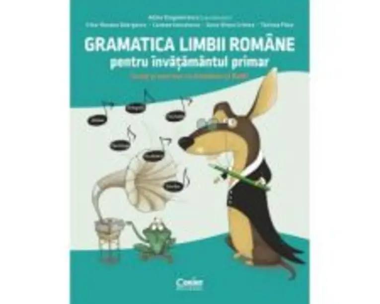 Gramatica limbii romane pentru invatamantul primar. Invat si exersez cu Amadeus si ReMi - Adina Dragomirescu